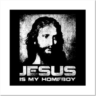 jesus is my homeboy Posters and Art